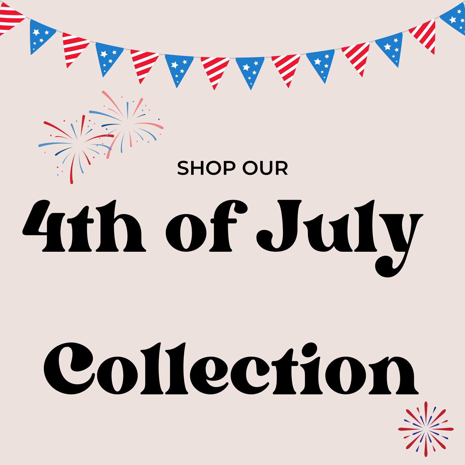 Fourth Of July Collection