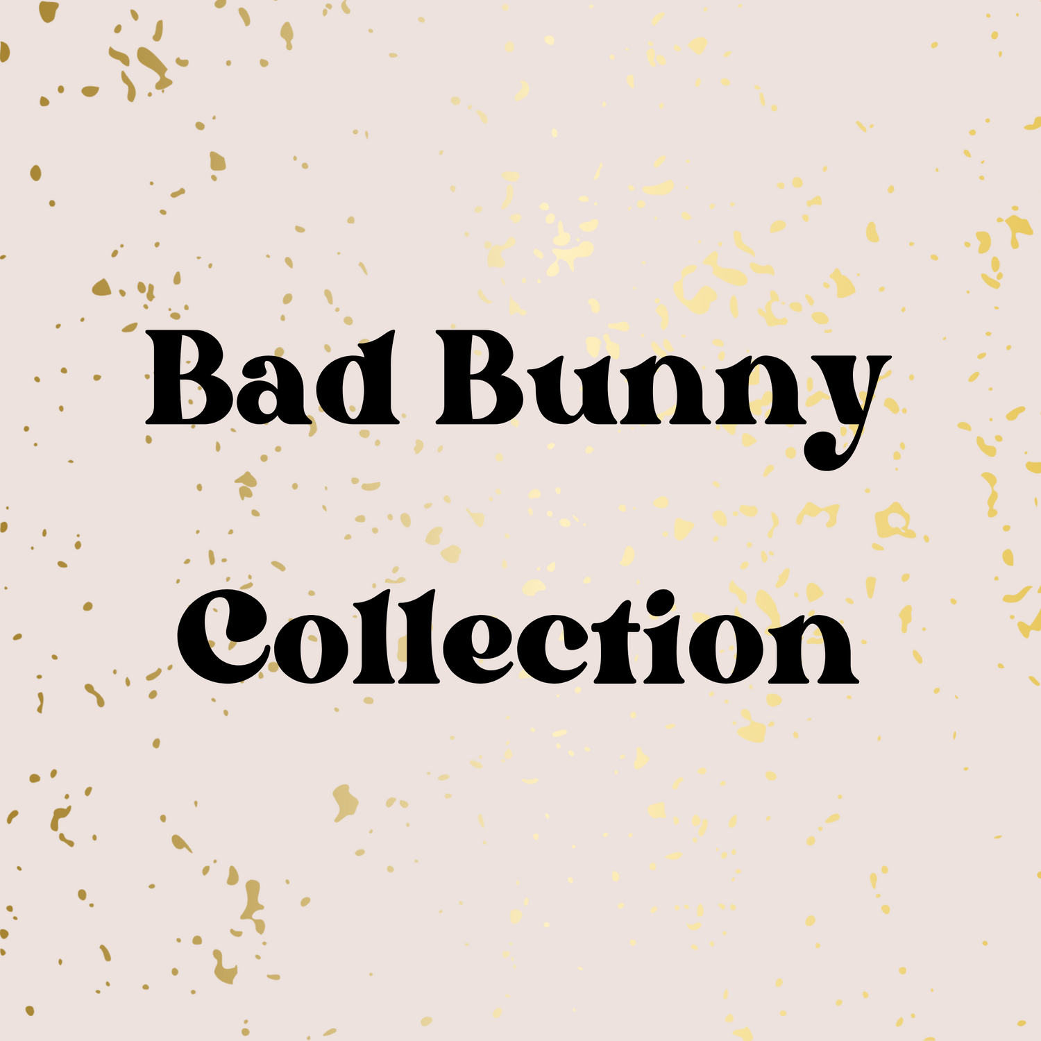 Bad Bunny Collection