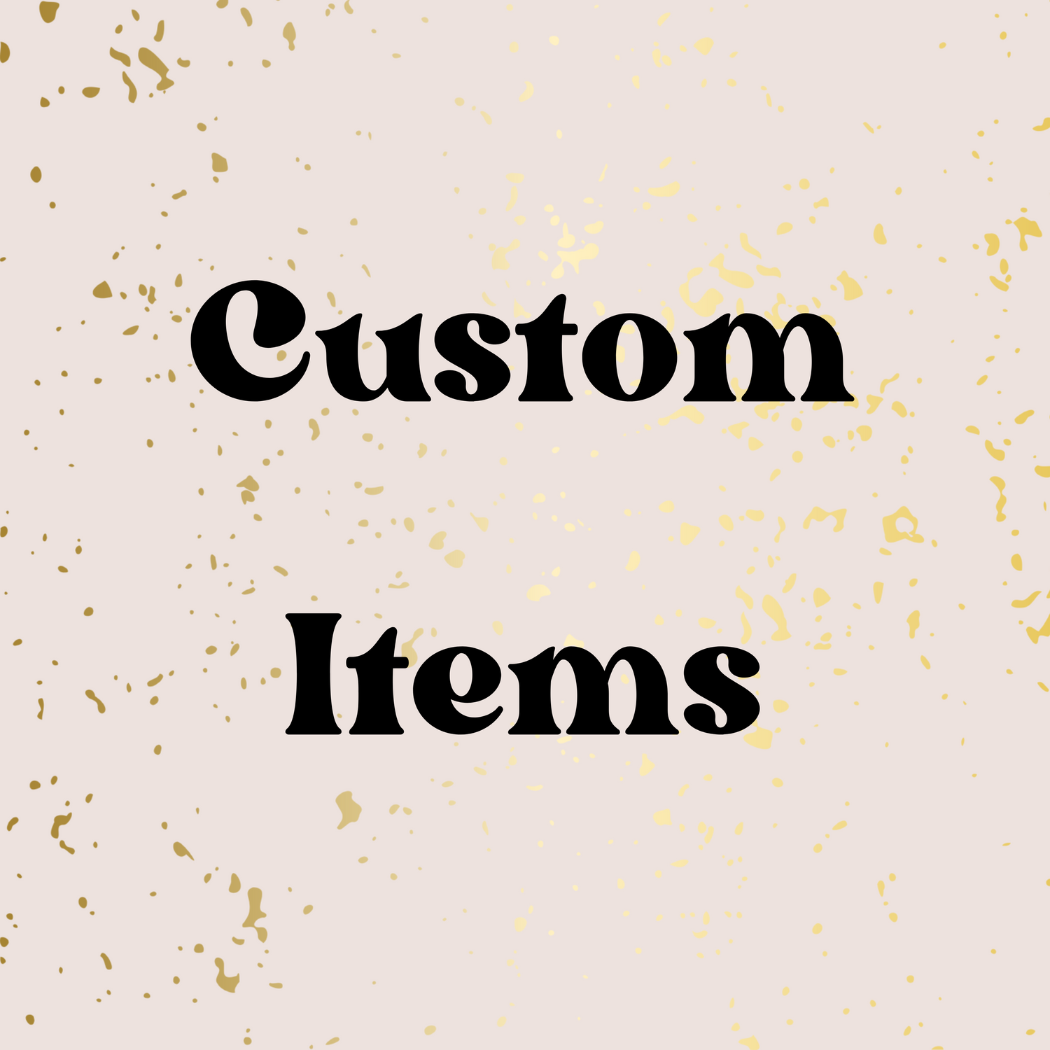 Custom Items