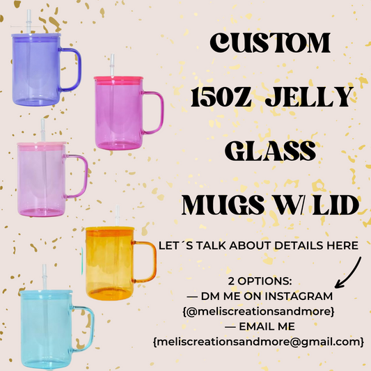 Custom 15OZ Jelly Glass Mug with Bedazzled Lid