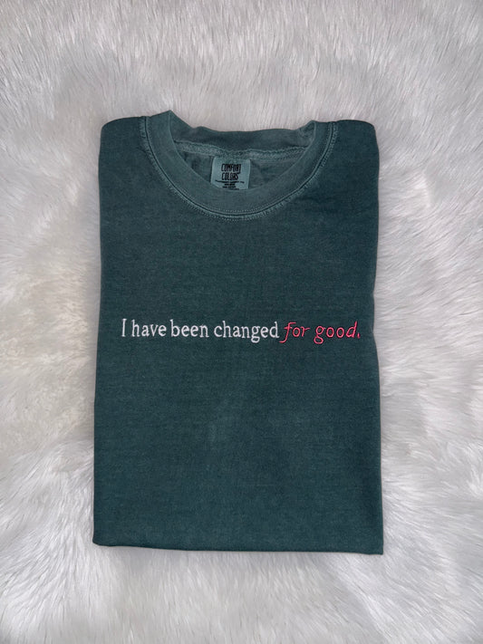 I Have Been Changed For Good- Green